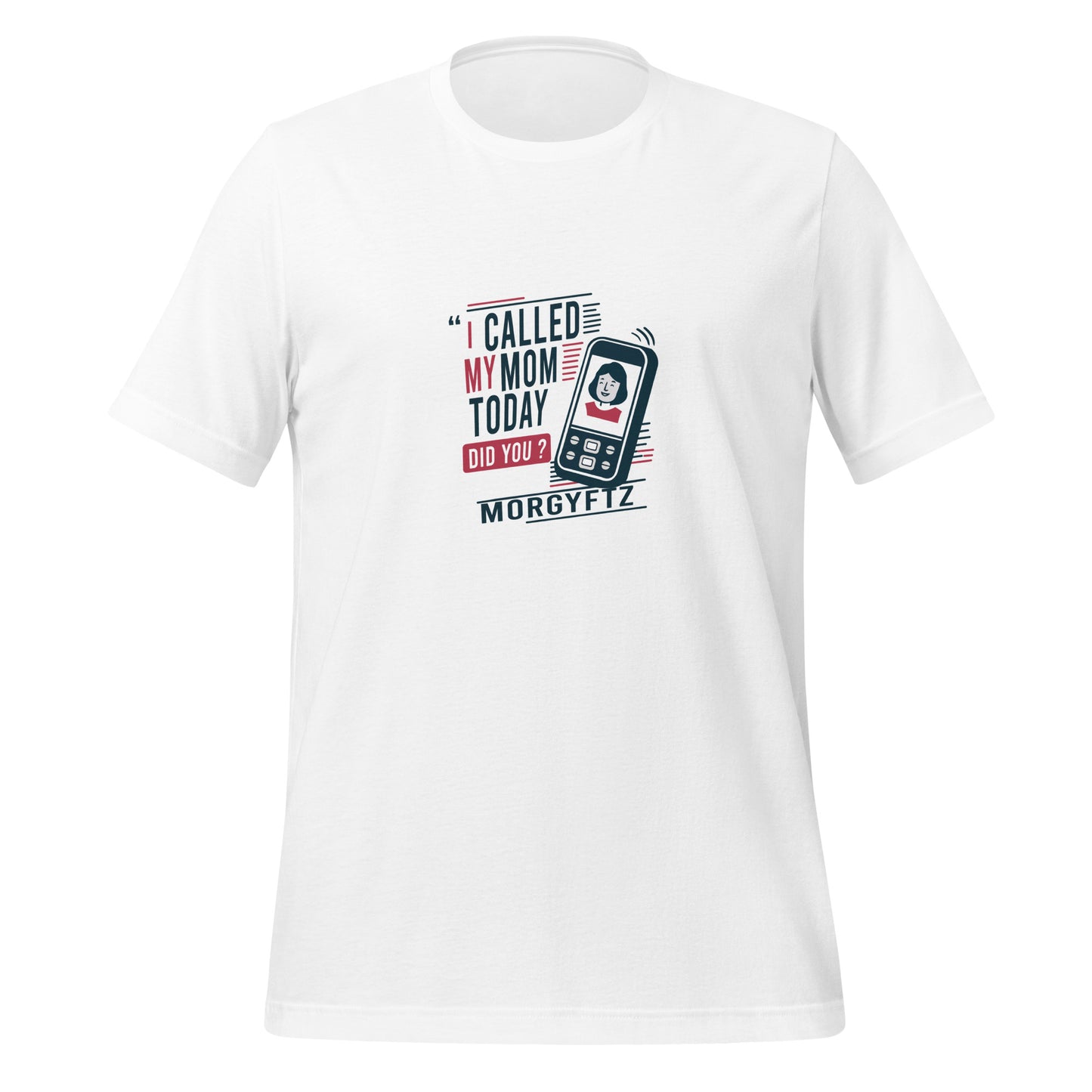 I Called My Mom Today Graphic Women Staple Eco T-shirt