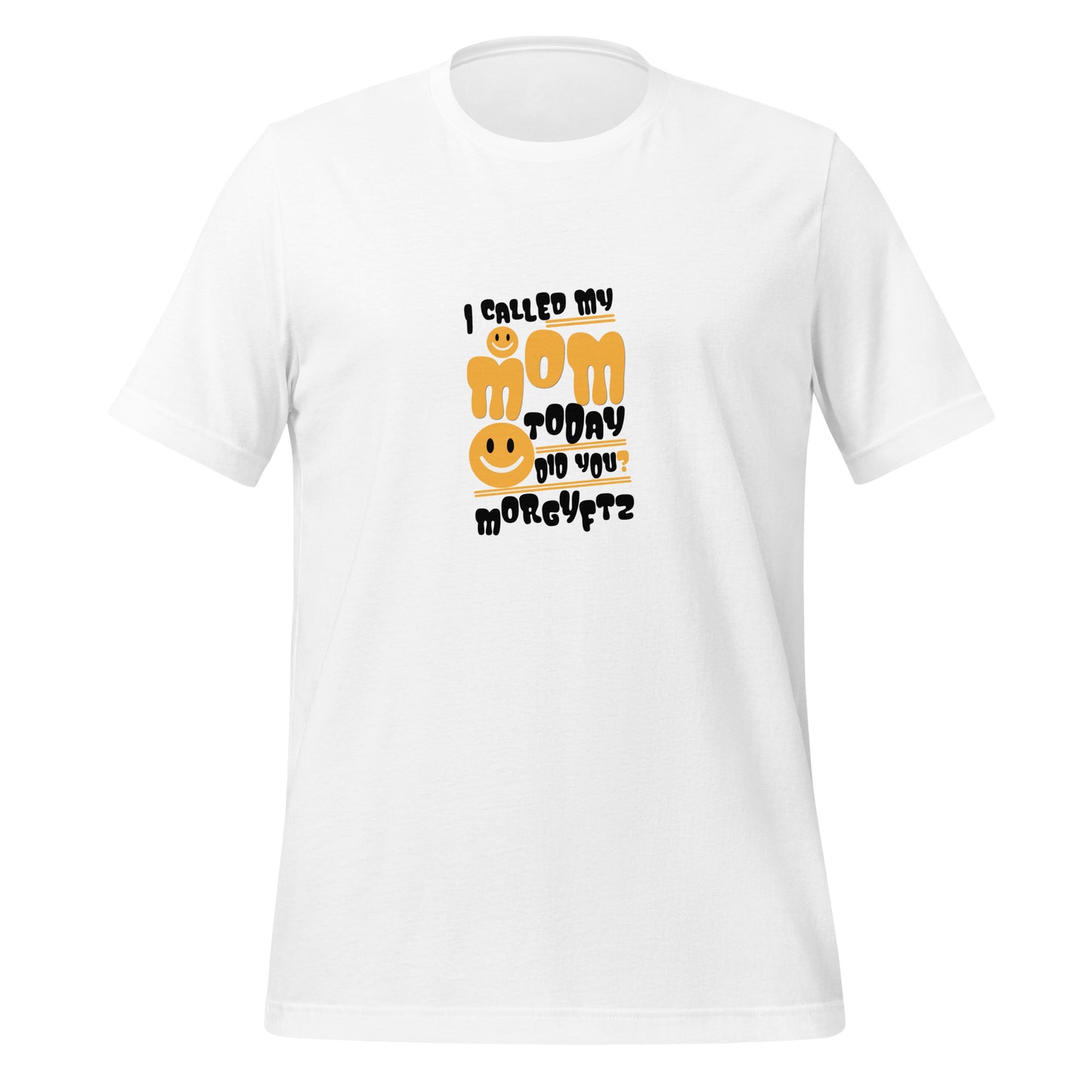 I Called My Mom Today Morgyftz Graphic Men Staple Eco T-shirt
