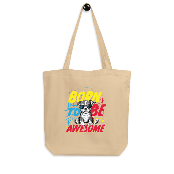 Born To Be Awesome Typography Graphic Eco Tote Bag