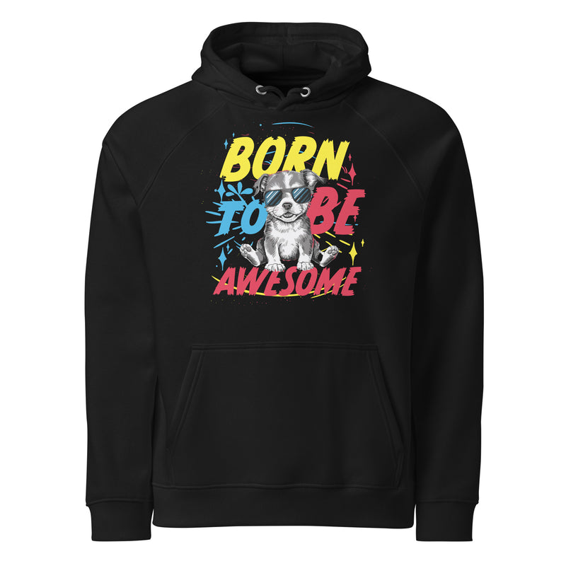 Born to be Awesome Typography Graphic Women Eco Raglan Hoodie