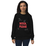 Witch Please Halloween Graphic Women Organic Sweatshirt