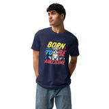 Born To Be Awesome Typography Graphic Men Staple Eco T-shirt